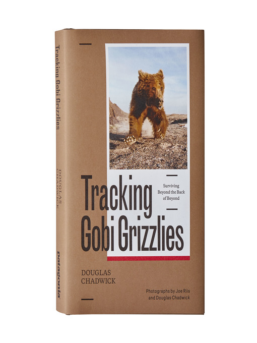 Title details for Tracking Gobi Grizzlies by Douglas H. Chadwick - Available